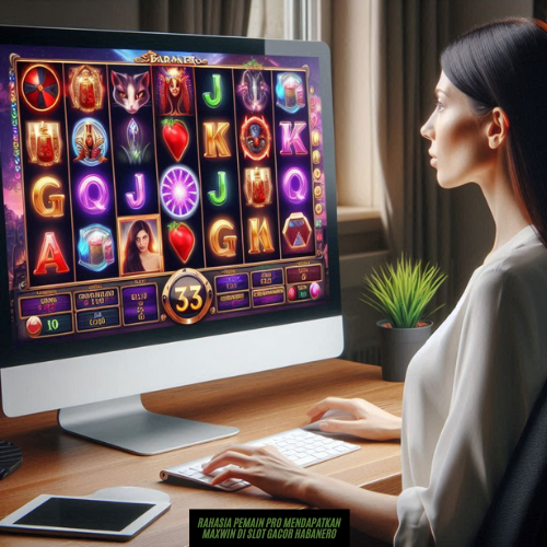 Rahasia Pemain Pro Mendapatkan Maxwin di Slot Gacor Habanero